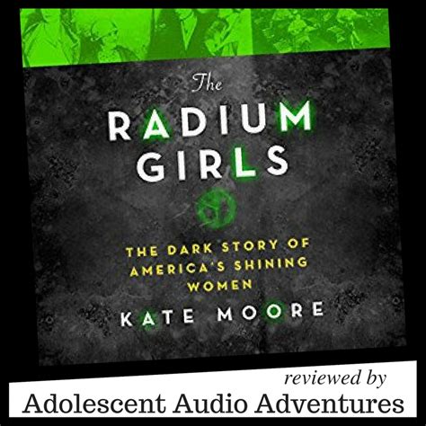 Adolescent Audio Adventures: Review: The Radium Girls