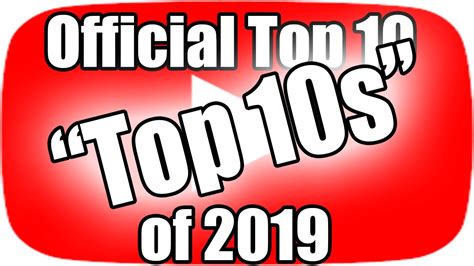 The Official Top 10 "Top 10 Videos" of 2019 - YouTube