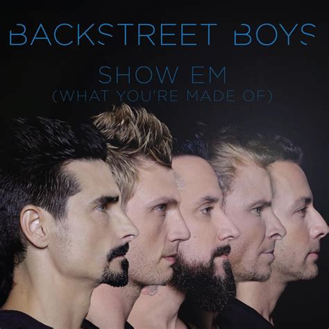 Backstreet Boys – Show 'Em (What You're Made Of) Lyrics | Genius Lyrics