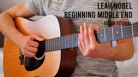 Leah Nobel – Beginning Middle End EASY Guitar Tutorial With Chords ...