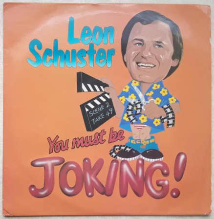 Afrikaans - LEON SCHUSTER - YOU MUST BE JOKING. (NM / VG++) was listed ...