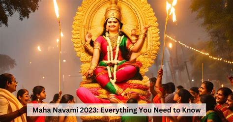 Maha Navami 2023: Date, Rituals and Significance in the Hindu Festival