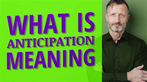 Anticipation | Definition of anticipation - YouTube