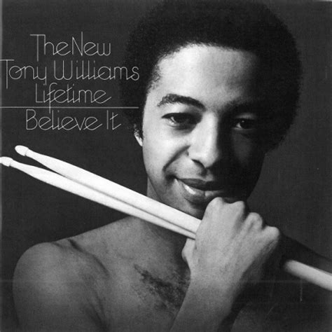 Believe It - Tony Williams | Songs, Reviews, Credits | AllMusic