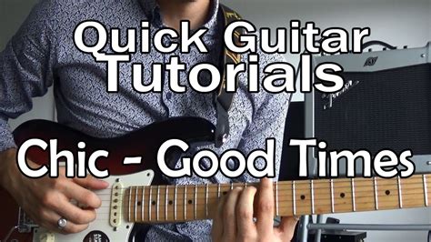 Chic - Good Times (Quick Guitar Tutorial + Full Tabs) - YouTube