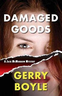 Fiction Book Review: Damaged Goods by Gerry Boyle, Author Down East ...