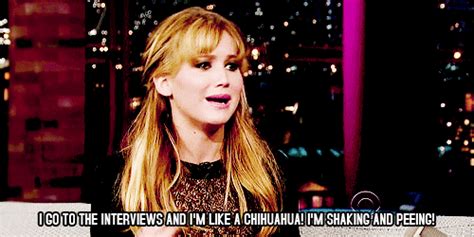 Jennifer Lawrence Quote (About peeing interviews gifs Chihuahua) - CQ