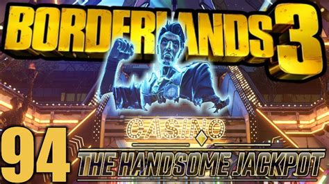 The Handsome Jackpot | Borderlands 3 (DLC 1) - #94 - YouTube