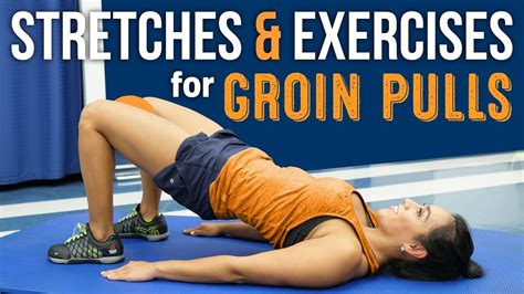 Stretches & Exercises for Groin Pulls (Adductor Strain) - YouTube