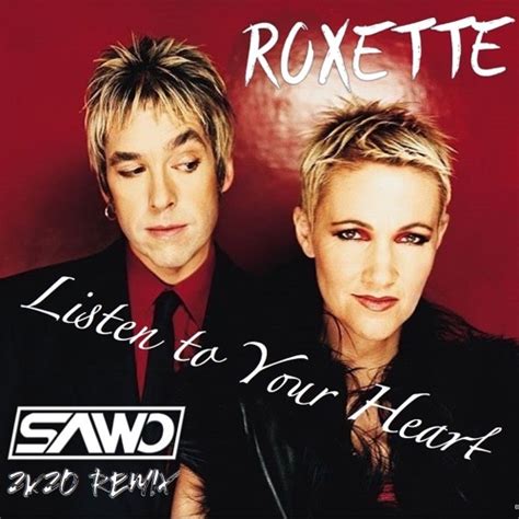 Stream Roxette - Listen To Your Heart (SAWO 2K20 Remix) by SAWO ...