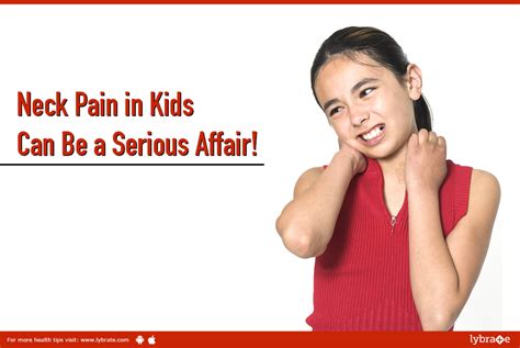 Neck Pain in Kids Can Be a Serious Affair! - By Dr. Anurag Singh | Lybrate