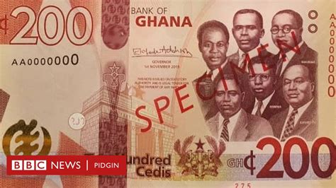 Bank of Ghana introduce new GH¢100, GH¢200 banknotes den GH¢2 coins ...