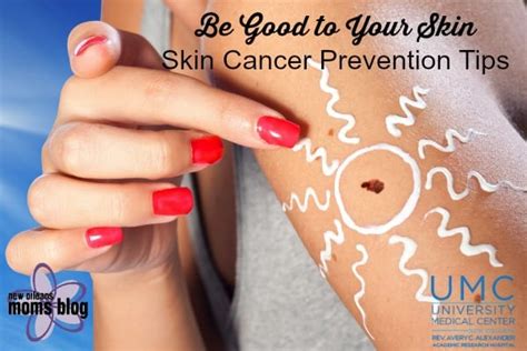 Be Good to Your Skin :: Skin Cancer Prevention Tips | New Orleans Mom