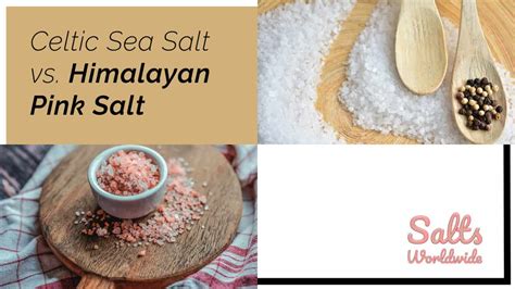 Celtic Sea Salt vs. Himalayan Pink Salt - Salts Worldwide