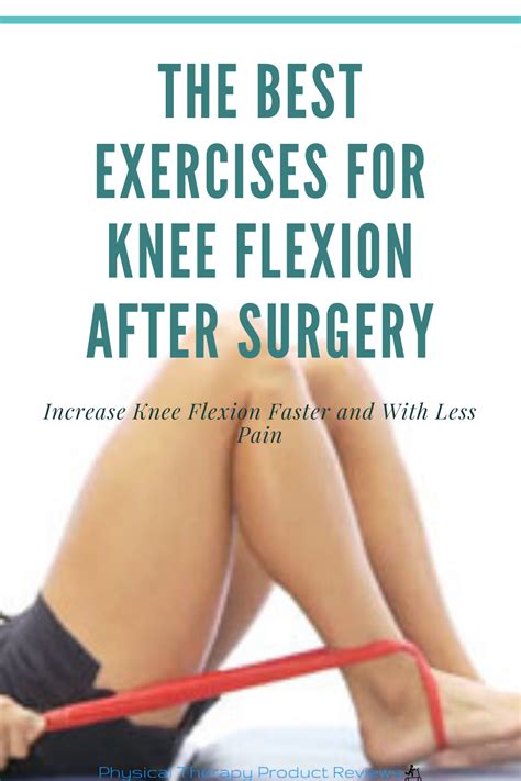 Knee Flexion: The Best Exercises to Improve Motion After Surgery - Best ...