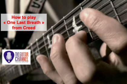 How to play "One Last Breath" from @Creed - The Guitar Channel