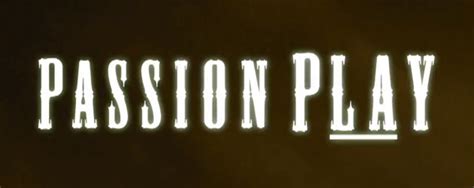 Passion Play - trailer - The Geek Generation