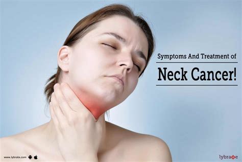 Symptoms And Treatment Of Neck Cancer! - By Dr. Vineet Chadha | Lybrate