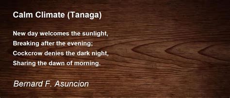 Calm Climate (Tanaga) by Bernard F. Asuncion - Calm Climate (Tanaga) Poem