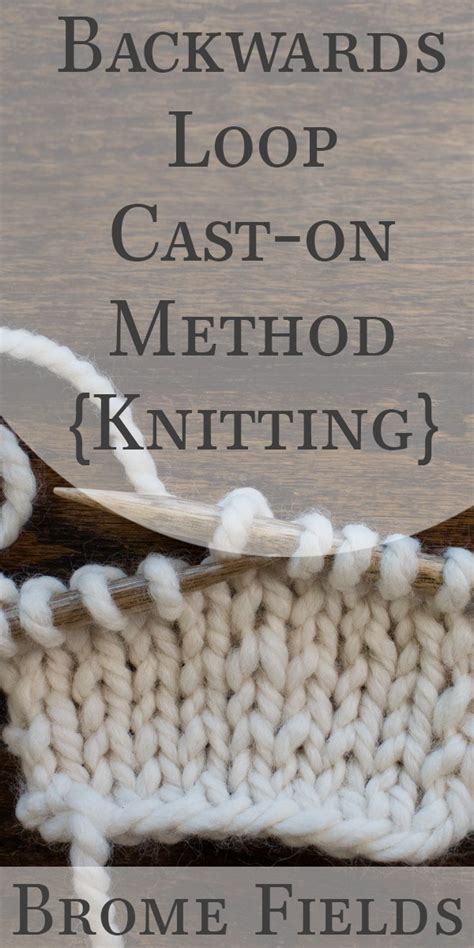 Backwards Loop Cast-on Method {knitting} : Brome Fields