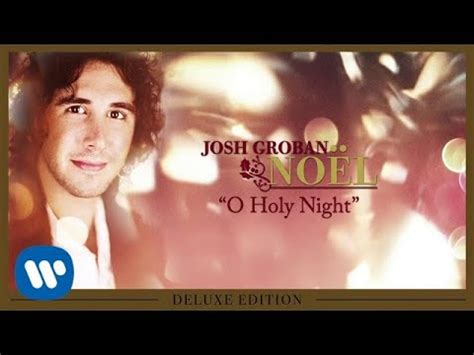 Josh Groban - O Holy Night [OFFICIAL AUDIO] - YouTube Music