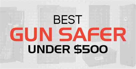 Best Gun Safe Under 500 - Secure Your Assets