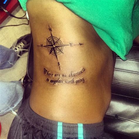 Compass tattoo.. "there are no shortcuts to anyplace worth going!" # ...