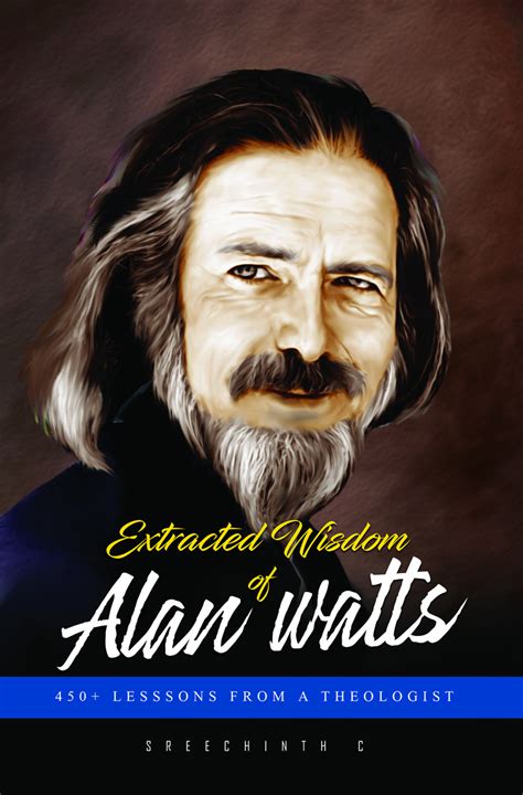 Read Extracted Wisdom of Alan Watts: 450+ Lessons from a Theologist ...