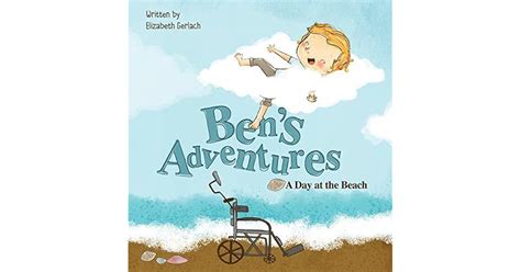 Ben's Adventures: Day at the Beach by Elizabeth Gerlach