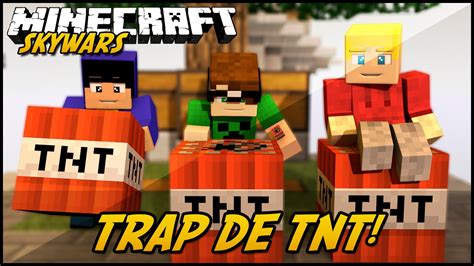 Minecraft: SUPER TRAP DE TNT! (SKYWARS) - YouTube