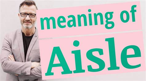 Aisle | Meaning of aisle - YouTube