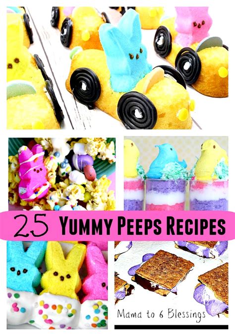 25 Yummy Peeps Recipes - Mama to 6 Blessings