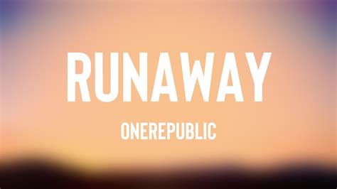 RUNAWAY - OneRepublic [Lyrics Video] 💭 - YouTube