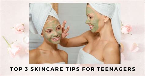 Top 3 Skincare Tips For Teenagers To Look Their Best - Discovery Headlines