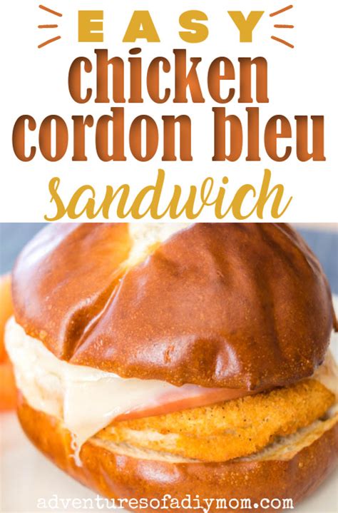 Chicken Cordon Bleu Sandwich - Adventures of a DIY Mom