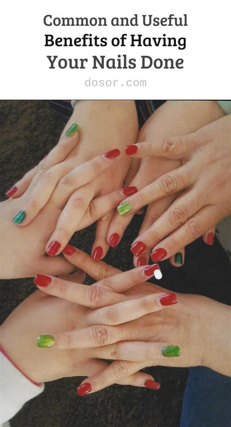 Common and Useful Benefits of Having Your Nails Done - Dosor Haelth and ...