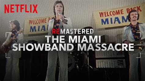 'Remastered: The Miami Showband Massacre' On Netflix Unmasks a ...