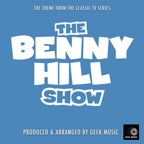 Album The Benny Hill - Main Theme - Yakety Sax par Geek Music | QUB musique