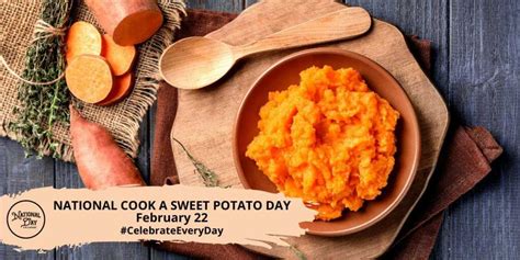 NATIONAL COOK A SWEET POTATO DAY - February 22 - National Day Calendar