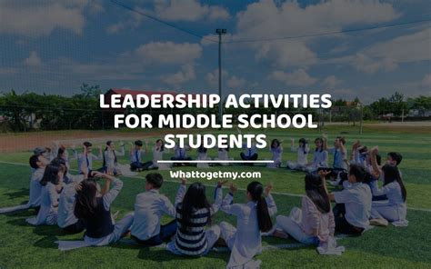 12 Leadership Activities for Middle School Students - What to get my...