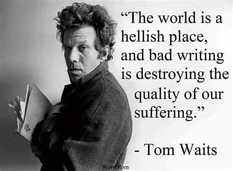 Pin by Jay Troyer on Meme | Tom waits quotes, Tough times quotes, Words