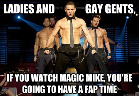 Belay - Magic Mike memes | quickmeme