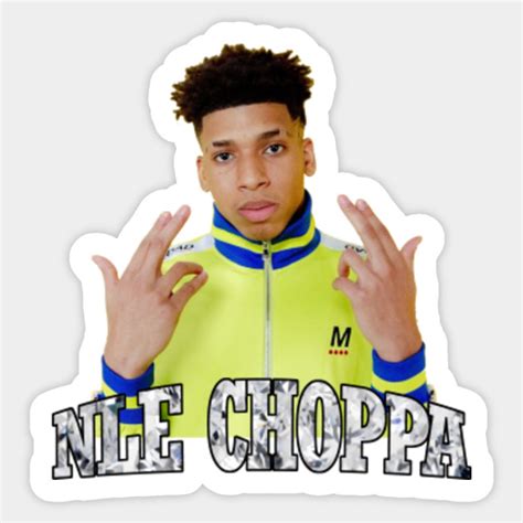 NLE Choppa - Nle Choppa - Sticker | TeePublic