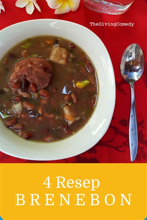 4 resep sup brenebon / brenebun / bruine bonen soep dengan daging babi ...