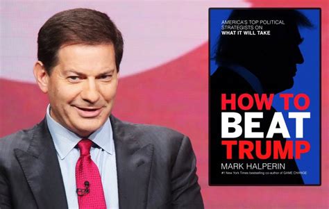 REVIEW: 'How To Beat Trump' by Mark Halperin