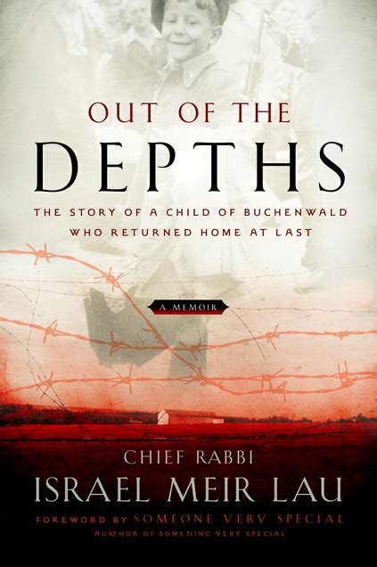 Out of the Depths; Rav Israel Meir Lau – Book Review | Patently Jewish