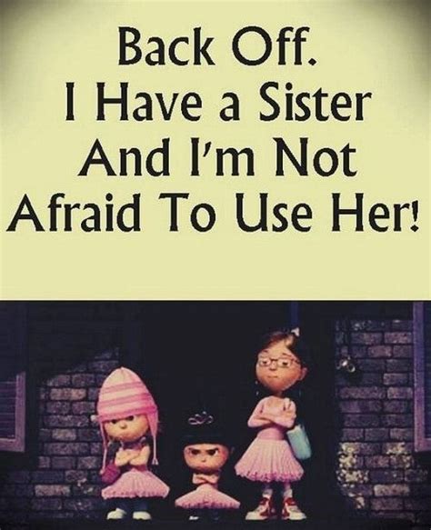 Back Off Funny Sister Quotes | Sister quotes funny, Sister quotes ...