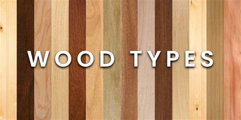 A Guide To Wood Types (2022)