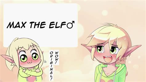 Max the Elf ♂: Introduction! - YouTube