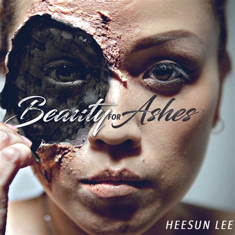 HeeSun Lee - Beauty for Ashes Lyrics and Tracklist | Genius